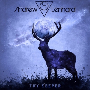 Andrew Lenhard - Thy Keeper (2017) Album Info