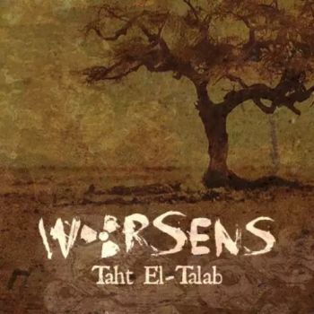 Worsens - Taht El-talab (2017) Album Info