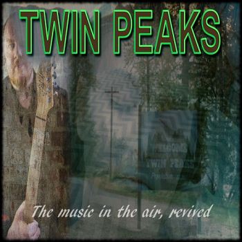 David Locke - Twin Peaks: The Music In The Air, Revived (2017) Album Info