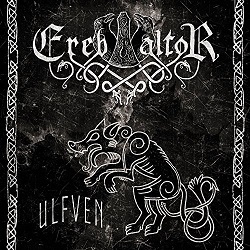 Ereb Altor - Ulfven (2017) Album Info