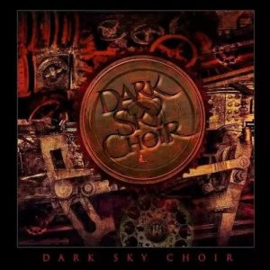 Dark Sky Choir  Dark Sky Choir (2017) Album Info