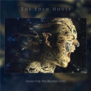 The Eden House  Songs for the Broken Ones (2017) Album Info