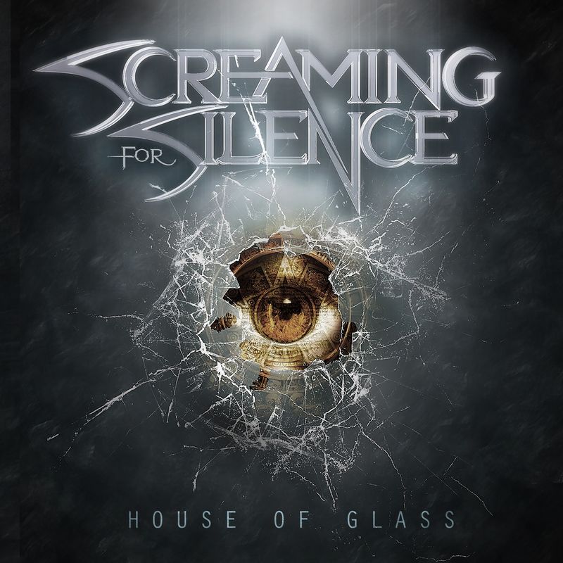 Screaming For Silence - House Of Glass (2017) Album Info