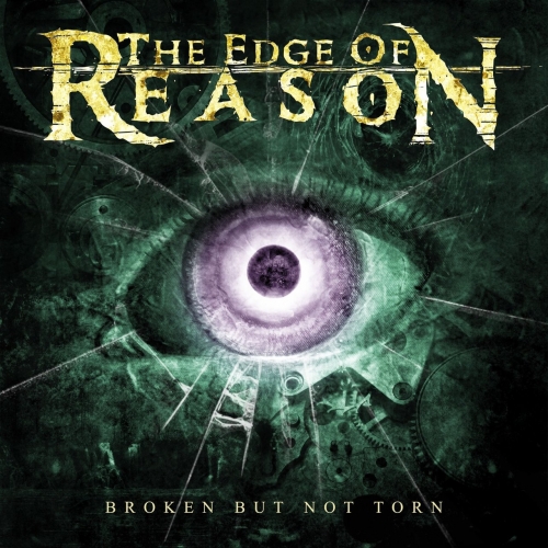 The Edge of Reason - Broken but Not Torn (2017) Album Info