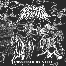 Under Assault - Possessed by Steel (2017) Album Info