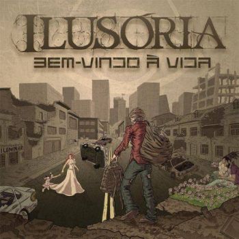 Ilusoria - Bem-Vindo a Vida (2017) Album Info