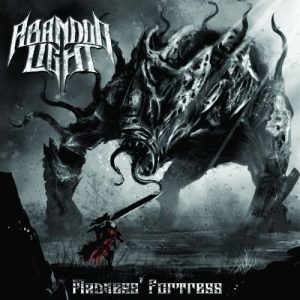 Abandon Light  Madness Fortress (2017) Album Info