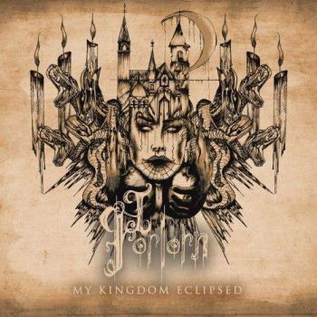 I, Forlorn - My Kingdom Eclipsed (2017) Album Info