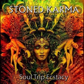 Stoned Karma - Soul Trip Ecstacy (2017) Album Info