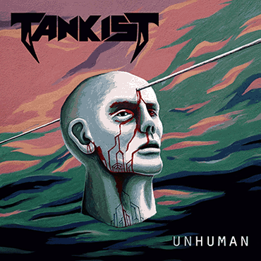 Tankist - Unhuman (2017) Album Info