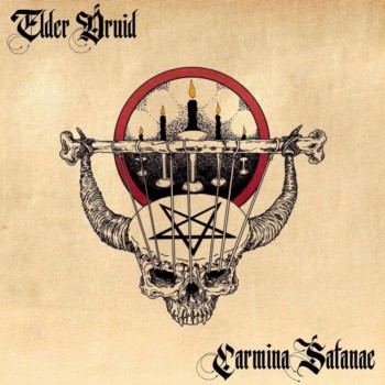 Elder Druid - Carmina Satanae (2017) Album Info