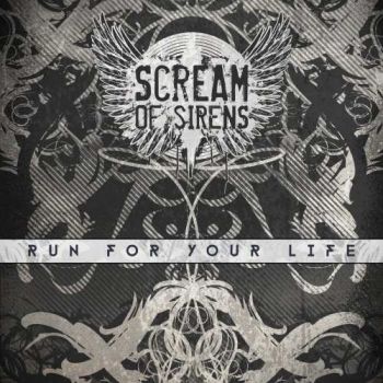 Scream Of Sirens - Run For Your Life (2017) Album Info