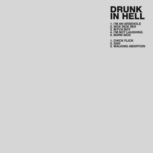 Drunk In Hell  Drunk in Hell (2017) Album Info