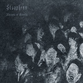 Sisyphean - Illusions of Eternity (2017) Album Info
