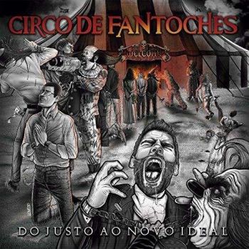Circo de Fantoches - Do Justo Ao Novo Ideal (2017) Album Info