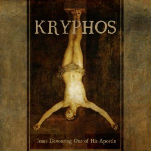 Kryphos  Jesus Devouring One Of His Apostle (2017)