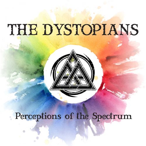 The Dystopians - Perceptions Of The Spectrum (2017)