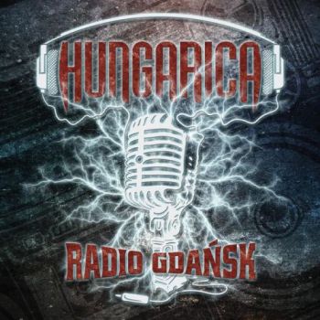 Hungarica - Radio Gdansk (2017) Album Info