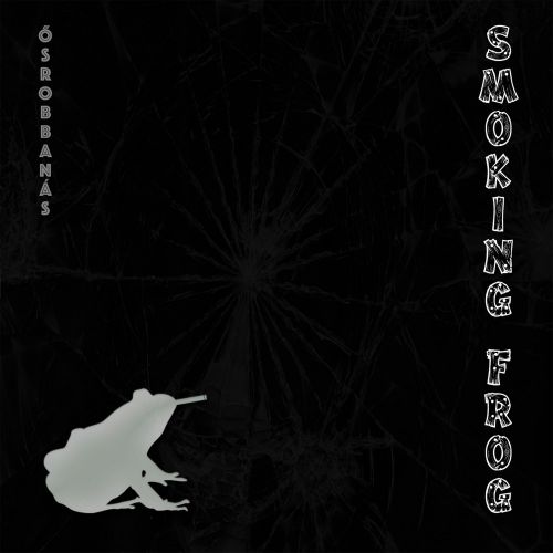 Smoking Frog - &#336;srobban&#225;s (2017) Album Info