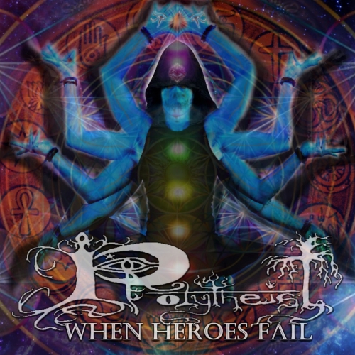 Polytheist - When Heroes Fail (2017) Album Info