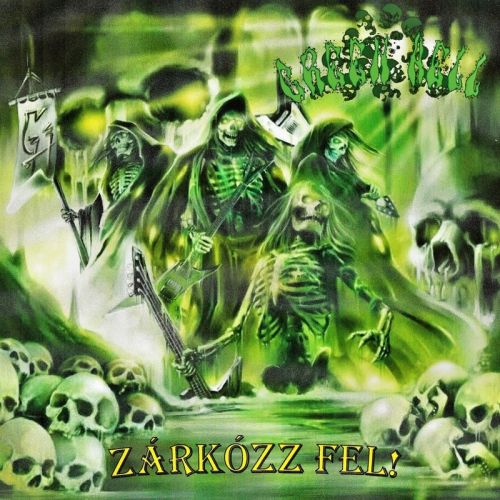 Green Hell - Z&#225;rk&#243;zz Fel! (2017) Album Info