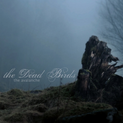 The Dead Birds - The Avalanche (2017) Album Info