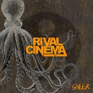 Rival Cinema  Sneer (2017)