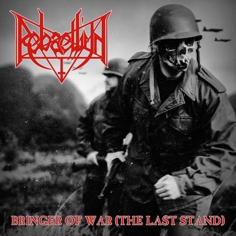 Rebaelliun - Bringer of War (The Last Stand) (2017) Album Info