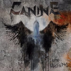 Canine  The Uprising (2017) Album Info