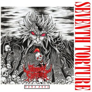Seventh Torture  Dark Ages (2017) Album Info