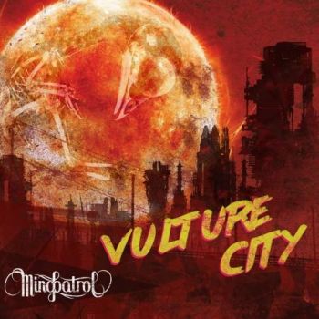 Mindpatrol - Vulture City (2017) Album Info