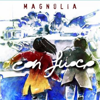Magnolia - Con Fuoco (2017)