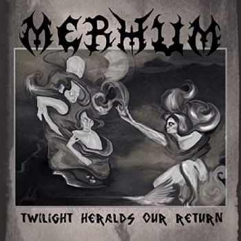 Merhum - Twilight Heralds Our Return (2017)