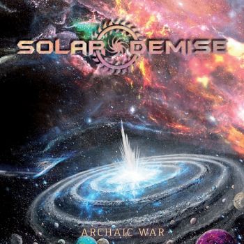 Solar Demise - Archaic War (2018)