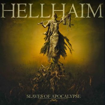 Hellhaim - Slaves Of Apocalypse (2017)