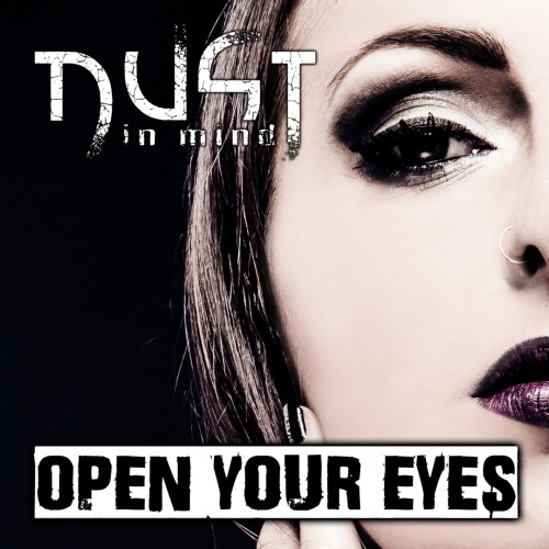 Dust in Mind - Open Your Eyes (Single) (2018) Album Info