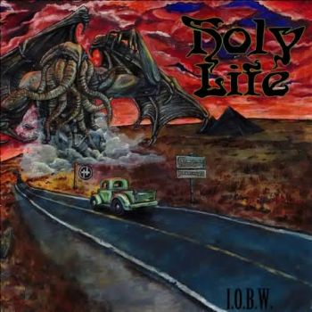 Holy Life - I.O.B.W. (2018) Album Info