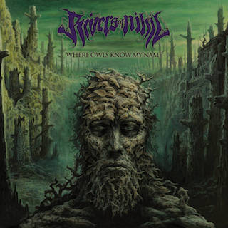 Rivers of Nihil - Where Owls Know My Name (2018)