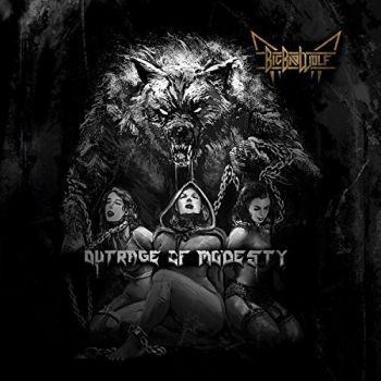 Big Bad Wolf - Outrage Of Modesty (2018) Album Info