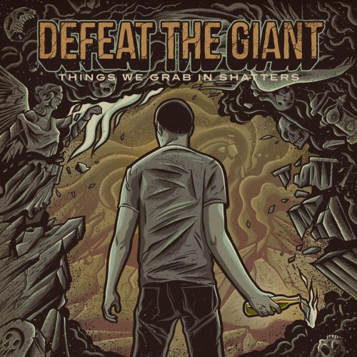 Defeat The Giant - Things We Grab In Shatters (2018) Album Info