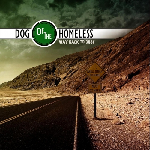 Dog of the Homeless - Way Back to Dust (2018)