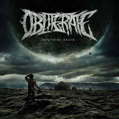 Obliterate - Impending Death (2018) Album Info