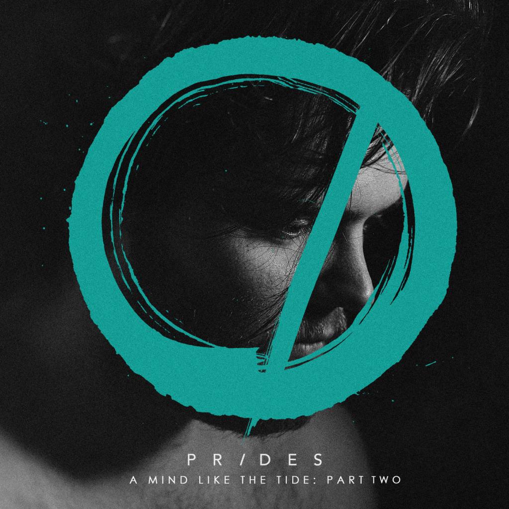 Prides - A Mind Like the Tide, Pt. 2 (2018) Album Info