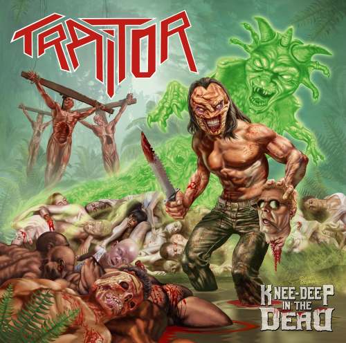 Traitor - Knee-Deep In The Dead (2018) Album Info
