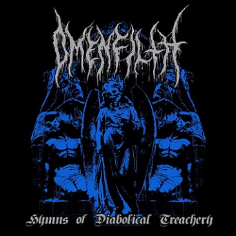 Omenfilth - Hymns of Diabolical Treachery (2018)