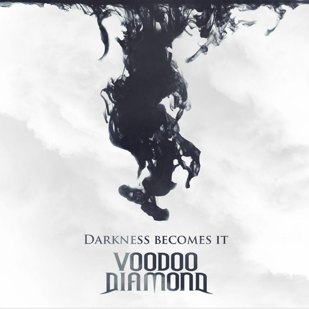 Voodoo Diamond - Darkness Becomes It (2018) Album Info