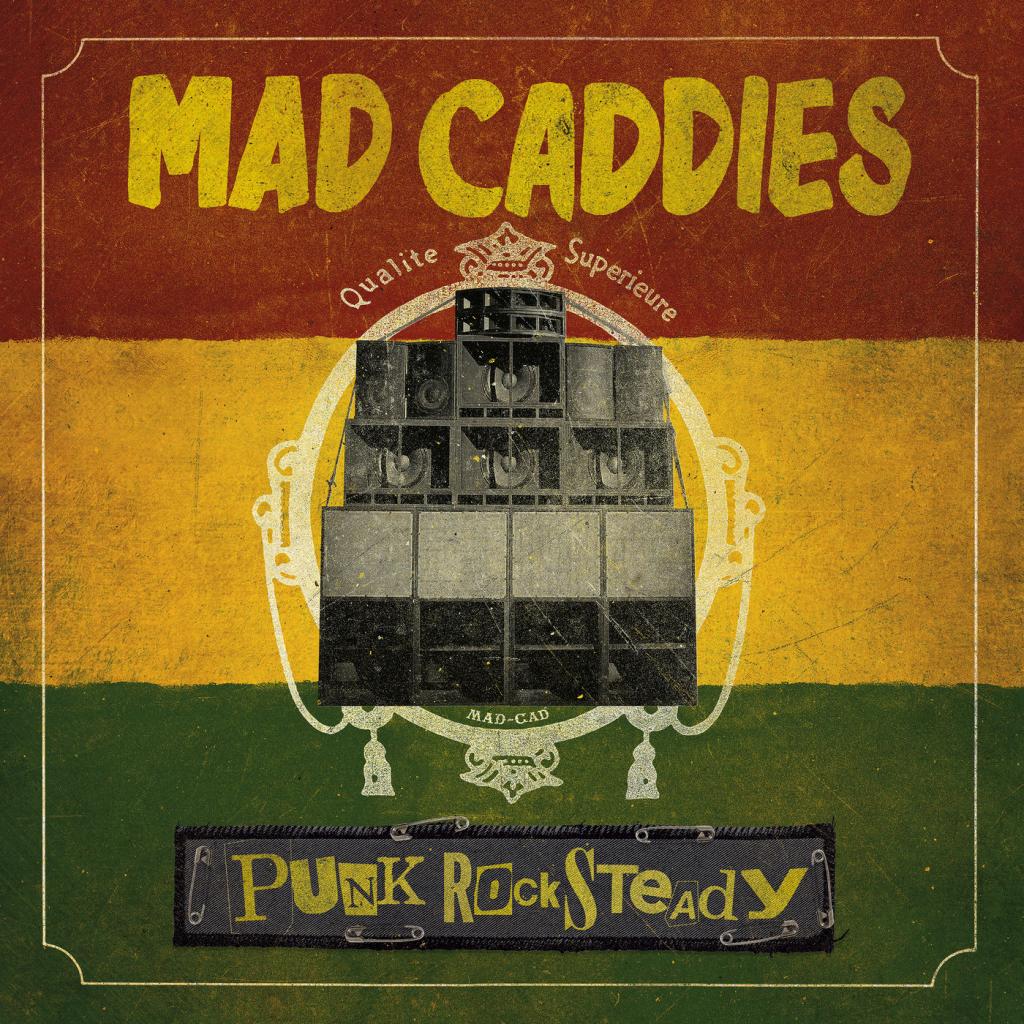 Mad Caddies - Punk Rocksteady (2018) Album Info