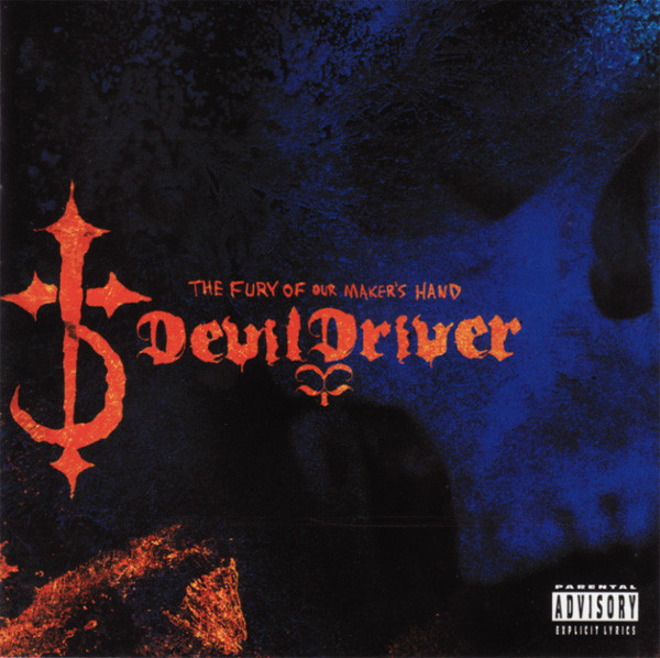 DevilDriver &#8206; The Fury Of Our Maker's Hand (2005) Album Info