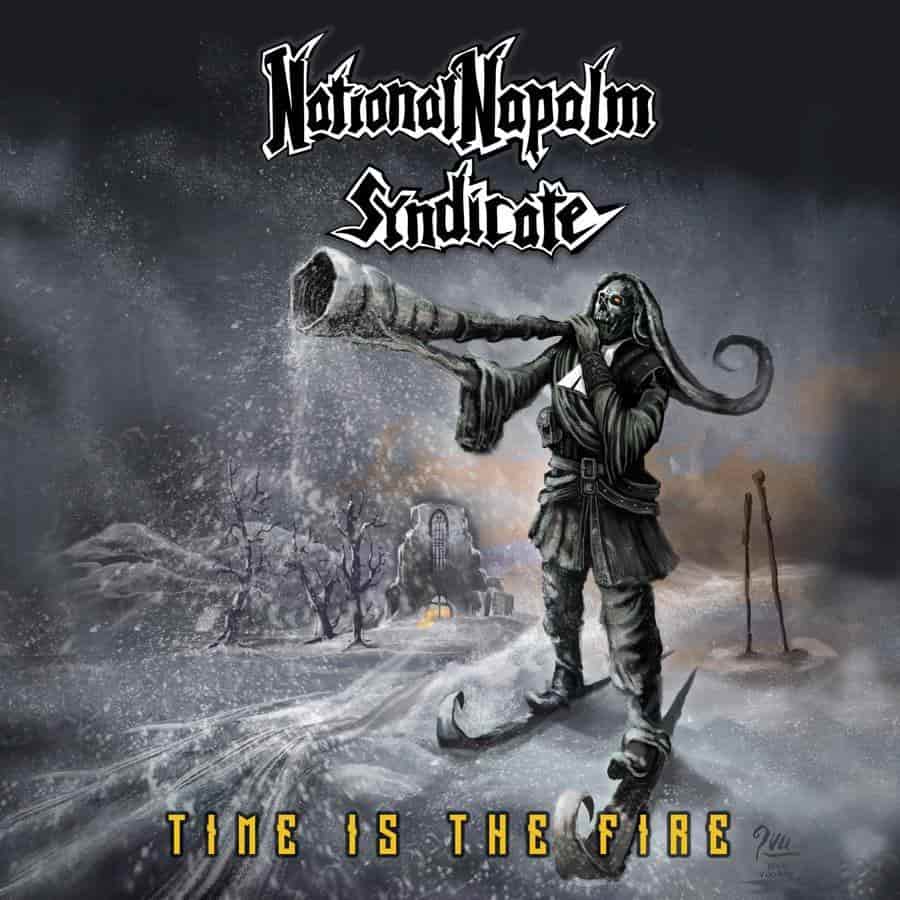 National Napalm Syndicate - Time Is the Fire (2018) Album Info