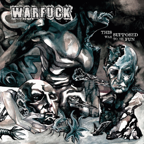 Warfuck - This Was Supposed to Be Fun (2018) Album Info